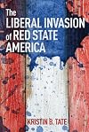 The Liberal Invasion of Red State America