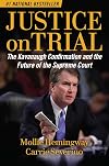 Justice on Trial: The Kavanaugh Confirmation and the Future of the Supreme Court