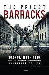 The Priest Barracks: Dachau 1938-1945