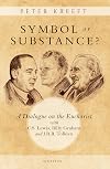 Symbol or Substance?: A Dialogue on the Eucharist with C. S. Lewis, Billy Graham and J. R. R. Tolkien