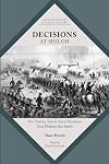 Decisions at Shiloh: The Twenty-Two Critical Decisions That Defined the Battle (Command Decisions in America’s Civil War)