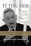 From Rural China to the Ivy League: Reminiscences of Transformations in Modern Chinese History