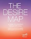 The Desire Map: A Guide to Creating Goals with Soul