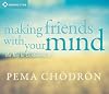 Making Friends with Your Mind: The Key to Contentment