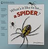 What's it like to be... a Spider?