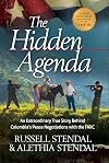 The Hidden Agenda: An Extraordinary True Story Behind Colombia's Peace Negotiations with the FARC (Rescue the Captors)