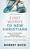 First Words to New Christians: How to Run with Endurance the Race Set before You (Updated Edition)