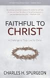 Faithful to Christ: A Challenge to Truly Live for Christ