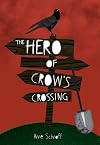 The Hero of Crow's Crossing