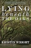 Lying Beneath the Oaks