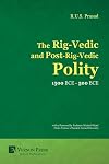 The Rig-Vedic and post-Rig-Vedic polity (1500 BCE - 500 BCE)