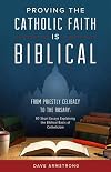 Proving the Catholic Faith is Biblical