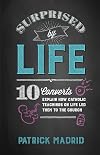 Surprised by Life