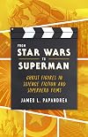 From Star Wars to Superman: Christ Figures in Science Fiction and Superhero Films