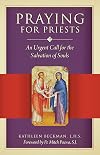 Praying for Priests: An Urgent Call for the Salvation of Souls