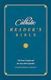 Catholic Reader's Bible: The Four Gospels and the Acts of the Apostles