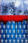 The War in La Vendรฉe and th Little Chouanerrie
