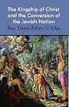 The Kingship of Christ and the Conversion of the Jewish Nation