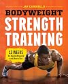 Bodyweight Strength Training: 12 Weeks to Build Muscle and Burn Fat