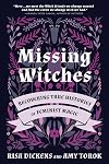 Missing Witches: Recovering True Histories of Feminist Magic