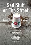 Sad Stuff on the Street