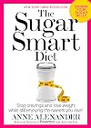 The Sugar Smart Diet: Stop Cravings and Lose Weight While Still Enjoying the Sweets You Love!