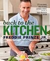 Back to the Kitchen: 75 Delicious, Real Recipes (& True Stories) from a Food-Obsessed Actor : A Cookbook