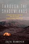 Through the Shadowlands: A Science Writer's Odyssey into an Illness Science Doesn't Understand
