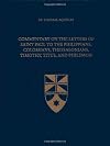 Commentary on the Letters of Saint Paul to the Philippians, Colossians, Thessalonians, Timothy, Titus, and Philemon (Latin-English Edition)