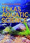 Texas Aquatic Science (River Books, Sponsored by The Meadows Center for Water and the Environment, Texas State University)