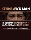 Kennewick Man: The Scientific Investigation of an Ancient American Skeleton (Peopling of the Americas Publications)