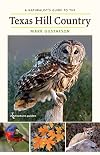 A naturalist's guide to the Texas Hill Country