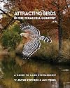 Attracting Birds in the Texas Hill Country: A Guide to Land Stewardship (Myrna and David K. Langford Books on Working Lands)