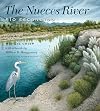 The Nueces River: R&iacute;o Escondido (River Books, Sponsored by The Meadows Center for Water and the Environment, Texa)