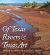 Of Texas Rivers and Texas Art (Pam and Will Harte Books on Rivers, sponsored by The Meadows Center for Water and the Environment, Texas State University)