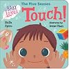 Baby Loves the Five Senses: Touch! (Baby Loves Science)