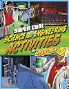 Super Cool Science and Engineering Activities: with Max Axiom Super Scientist