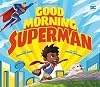 Good Morning, Superman!