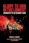 Glory to God in the Lowest: Journeys to an Unholy Land