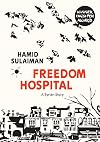 Freedom Hospital: A Syrian Story