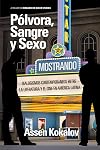Pólvora, sangre y sexo : dialogismos contemporáneos entre la literatura y el cine en América Latina