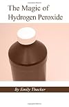 The Magic of Hydrogen Peroxide