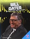 Bill Gates: Microsoft Founder and Philanthropist (Core Library: Newsmakers)