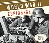World War II Espionage (Essential Library of World War II)