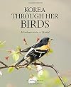 Korea Through Her Birds by Newlin, Robert (2013) Paperback