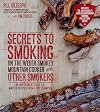 Secrets to Smoking on the Weber Smokey Mountain Cooker and Other Smokers: An Independent Guide with Master Recipes from a BBQ Champion