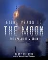 Eight Years to the Moon: The History of the Apollo Missions