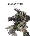 ABAKAN 2301: Kallamity's World of Mecha Design Part Two