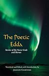 The Poetic Edda: Stories of the Norse Gods and Heroes