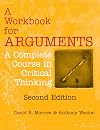 A Workbook for Arguments, Second Edition: A Complete Course in Critical Thinking